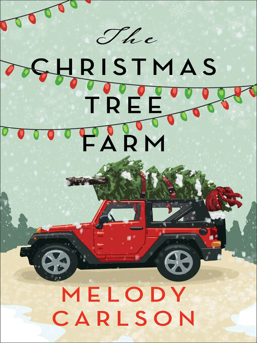 Title details for The Christmas Tree Farm by Melody Carlson - Wait list